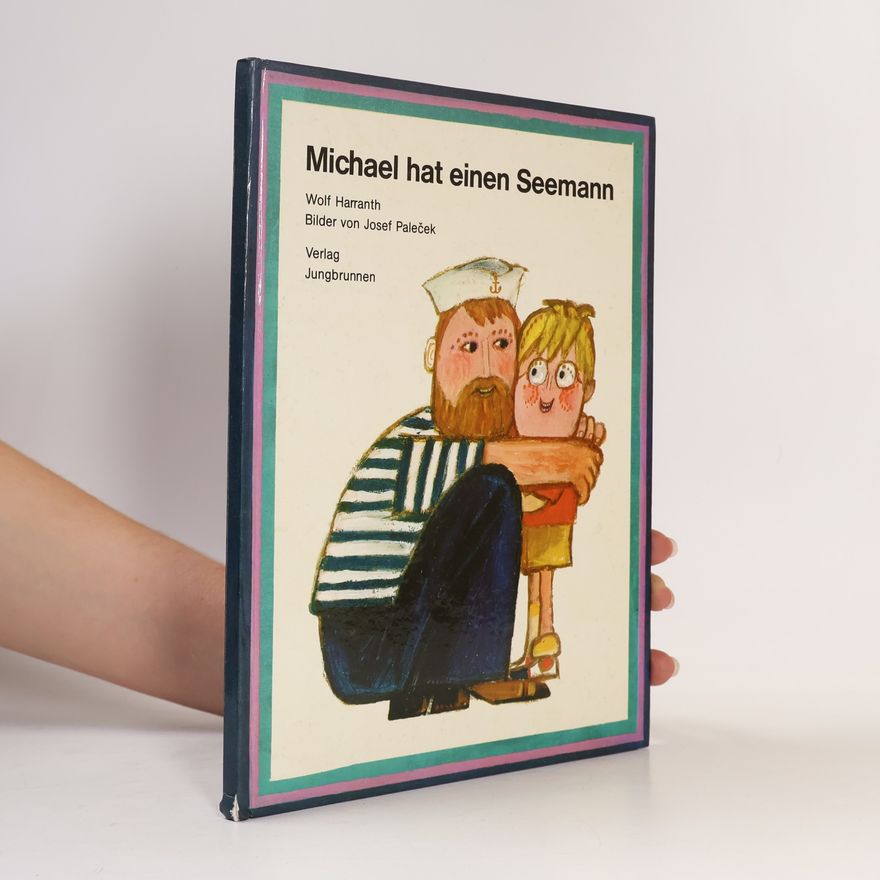Wolf Harranth Michael hat einen Seemann