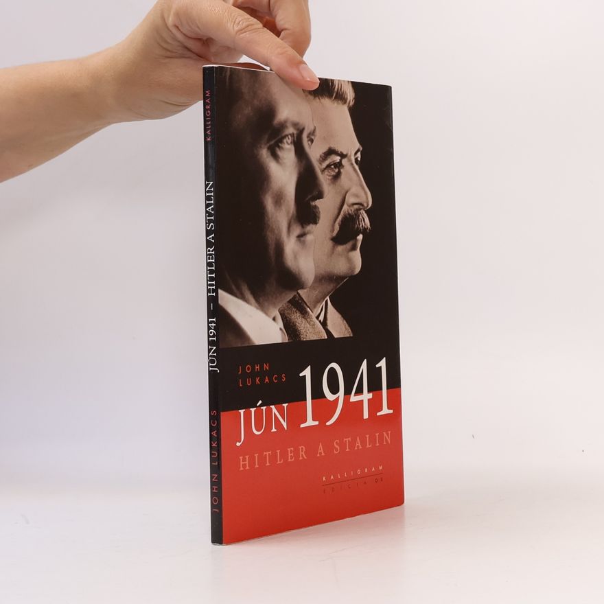 János Albert Lukács Jún 1941. Hitler a Stalin