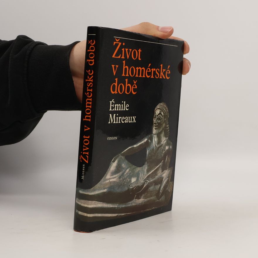Émile Mireaux Život v homérské době