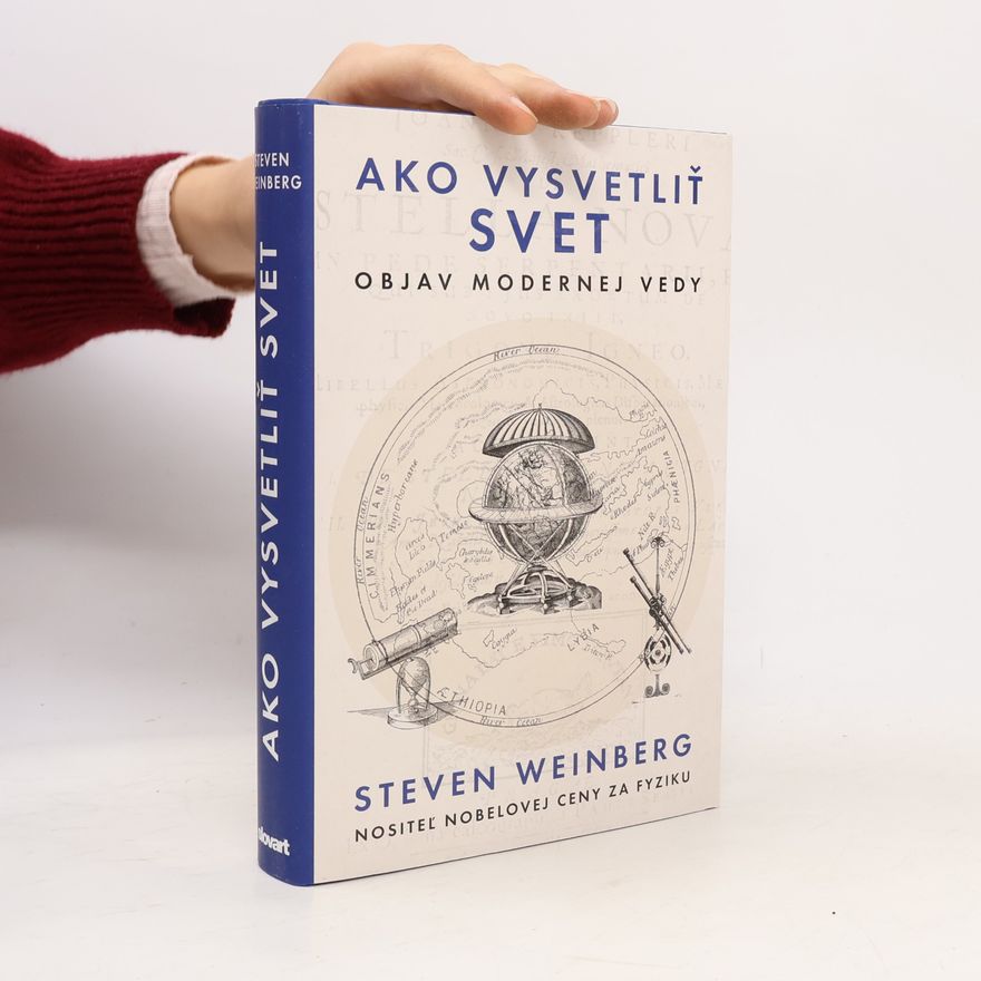 Steven Weinberg Ako vysvetliť svet