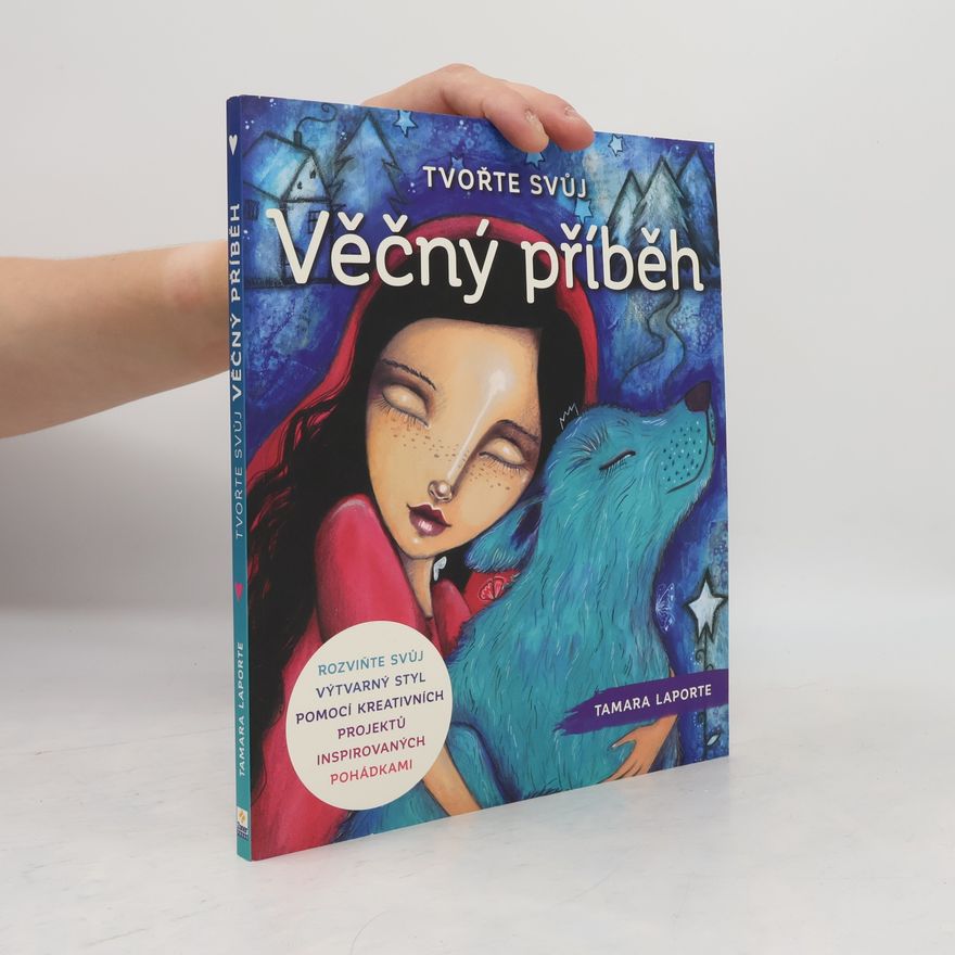 Tamara Laporte Tvořte svůj věčný příběh