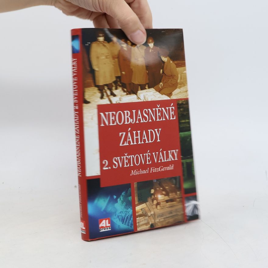 Michael J. Fitzgerald Neobjasněné záhady 2. světové války