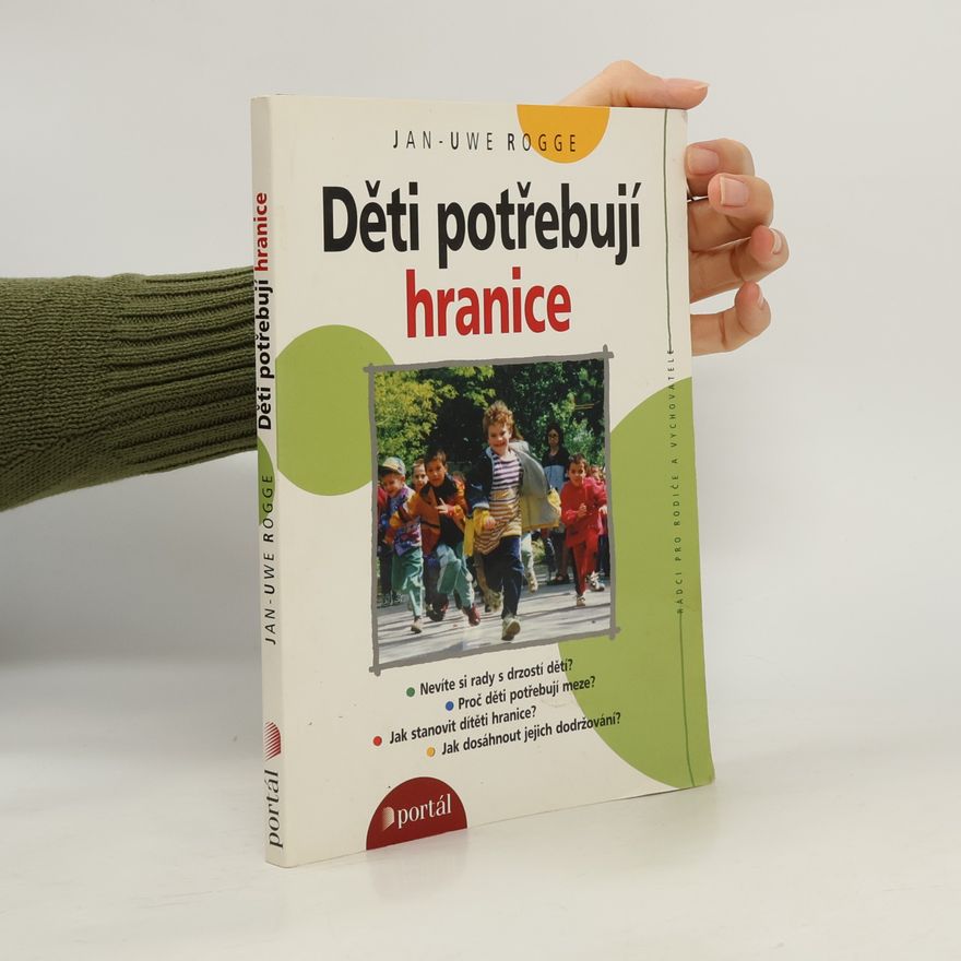 Jan-Uwe Rogge Děti potřebují hranice
