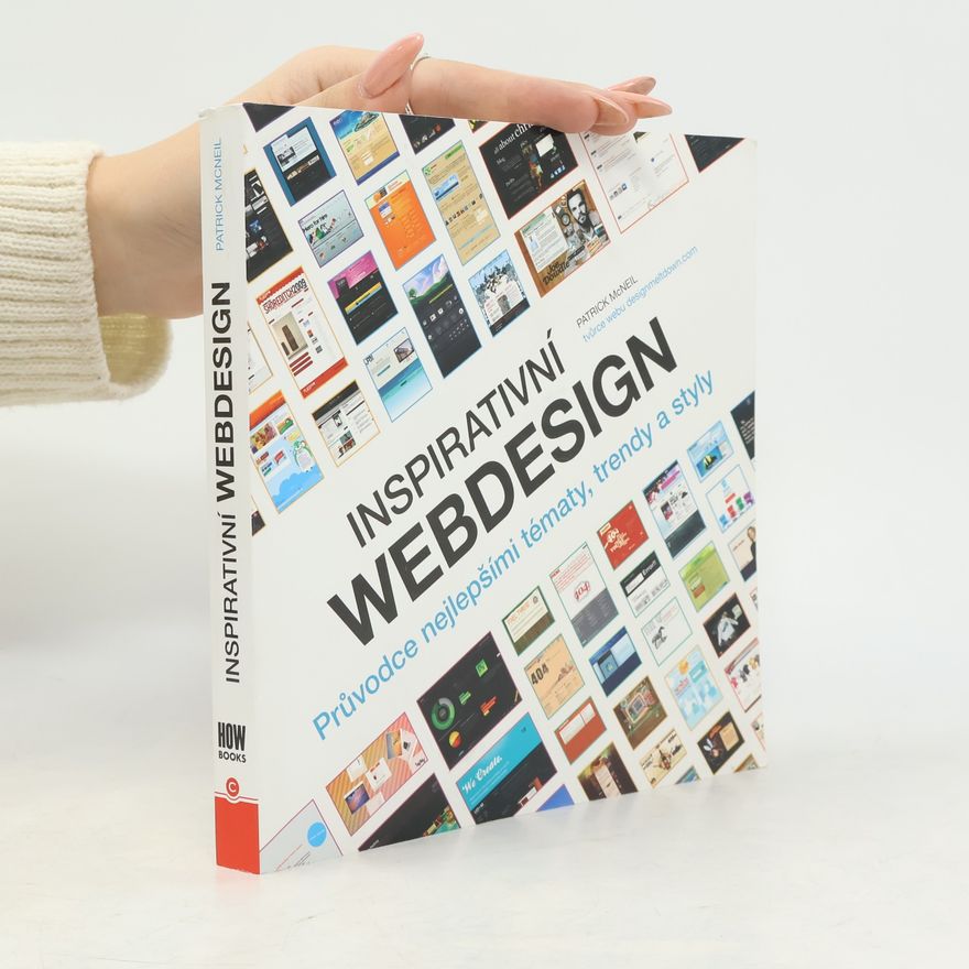 Patrick McNeil Inspirativní webdesign : průvodce nejlepšími tématy, trendy a styly