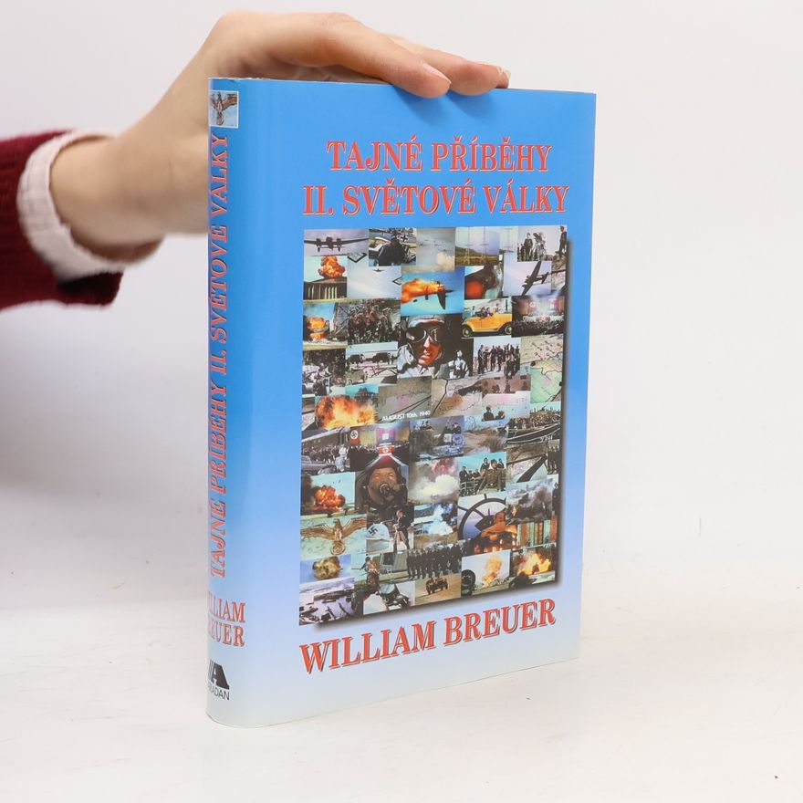 William B. Breuer Tajné příběhy II. světové války