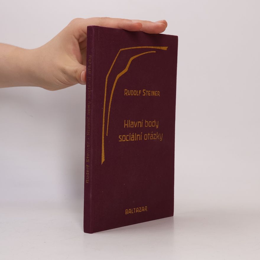 Rudolf Steiner Hlavní body sociální otázky
