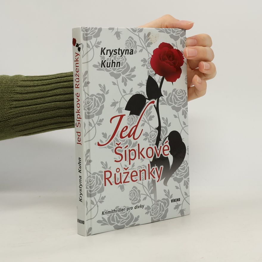 Krystyna Kuhnová Jed Šípkové Růženky