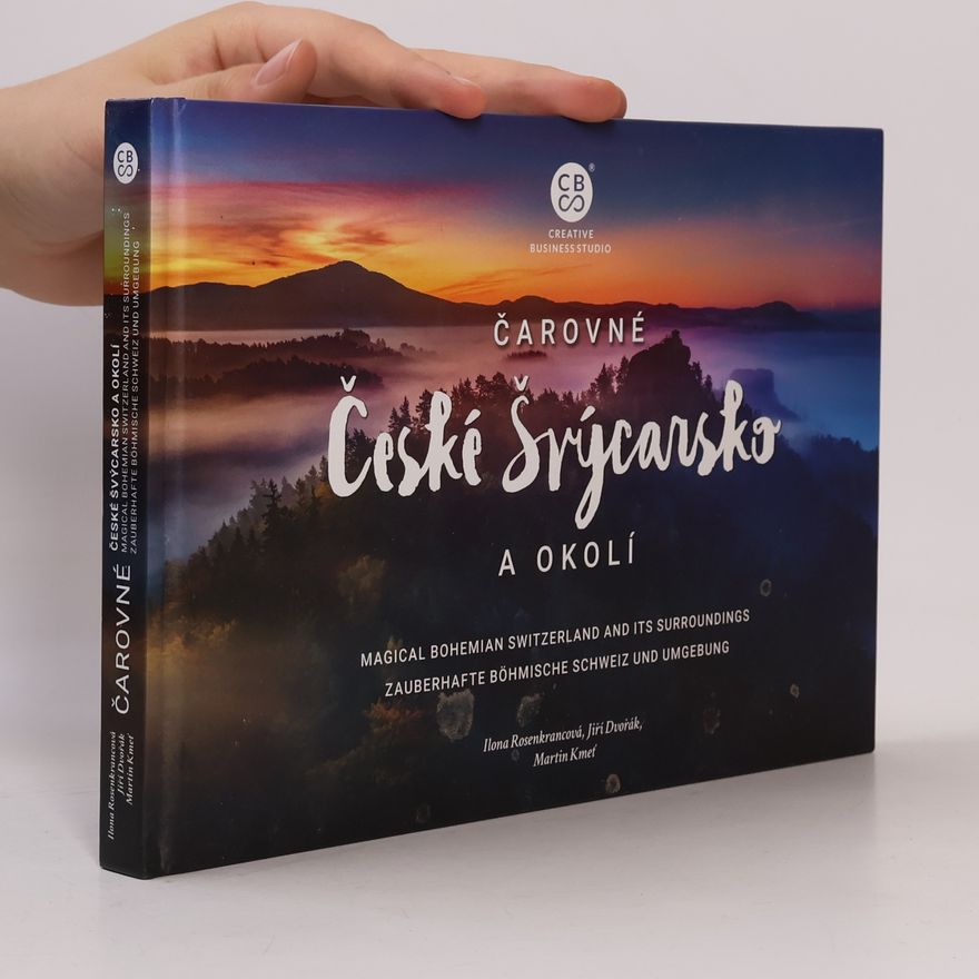 Ilona Rosenkrancová Čarovné České Švýcarsko a okolí
