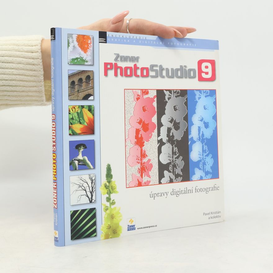 Pavel Kristián Zoner PhotoStudio 9. Úpravy digitální fotografie