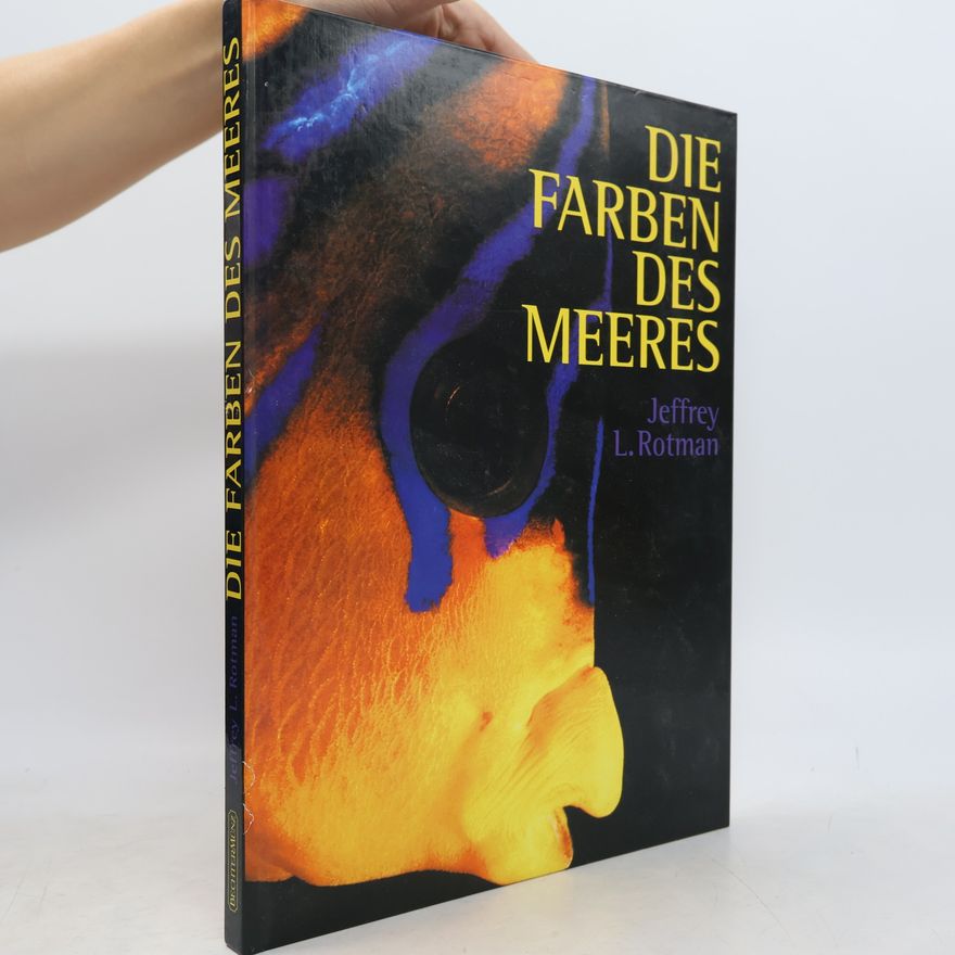 Jeffrey L. Rotman Die Farben des Meeres