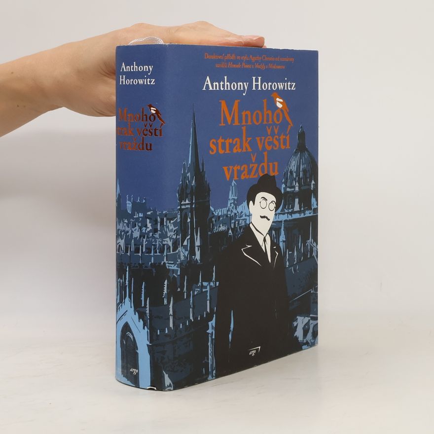 Anthony Horowitz Mnoho strak věští vraždu