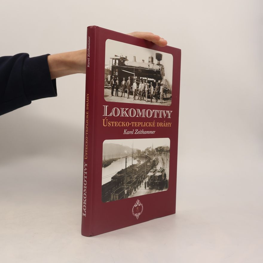 Karel Zeithammer Lokomotivy Ústecko-teplické dráhy