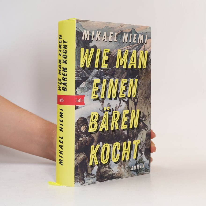 Mikael Niemi Wie man einen Bären kocht