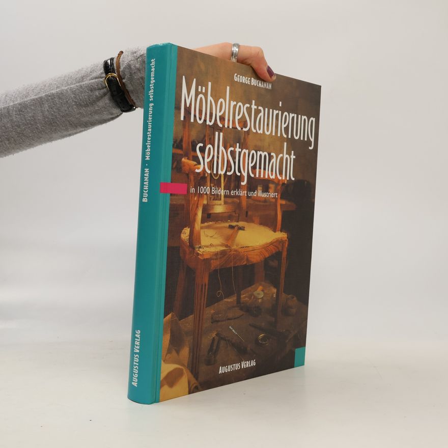 George Buchanan Möbelrestaurierung selbstgemacht