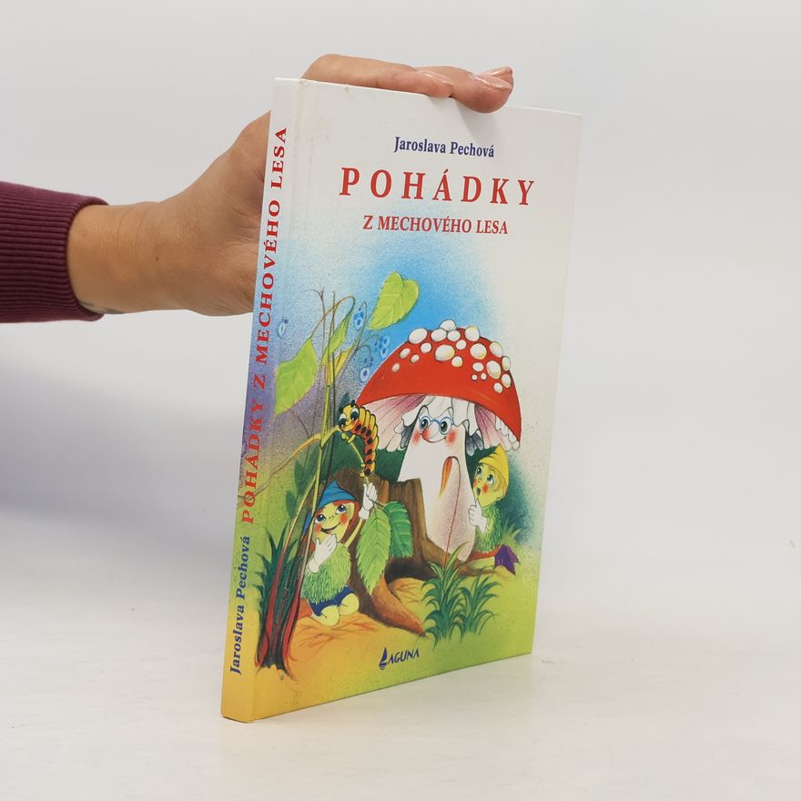 Jaroslava Pechová Pohádky z mechového lesa