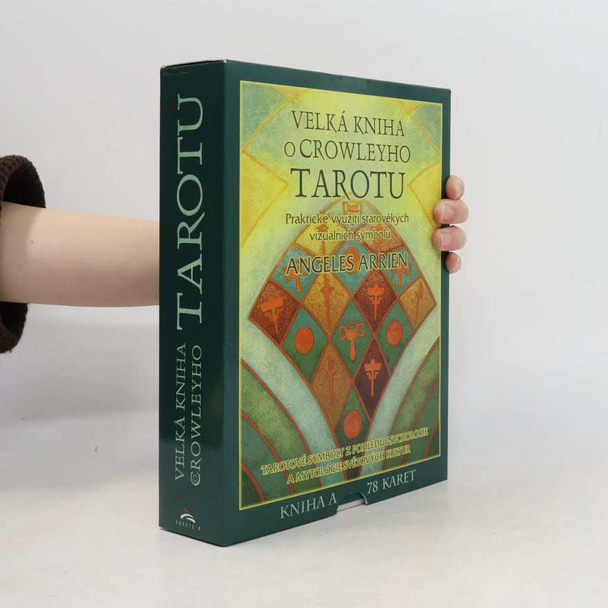 Aleister Crowley Velká kniha o Crowleyho Tarotu. Kniha a 78 karet