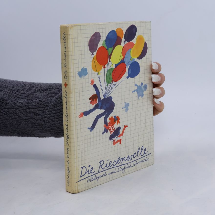 Siegfried Schumacher Die Riesenwelle