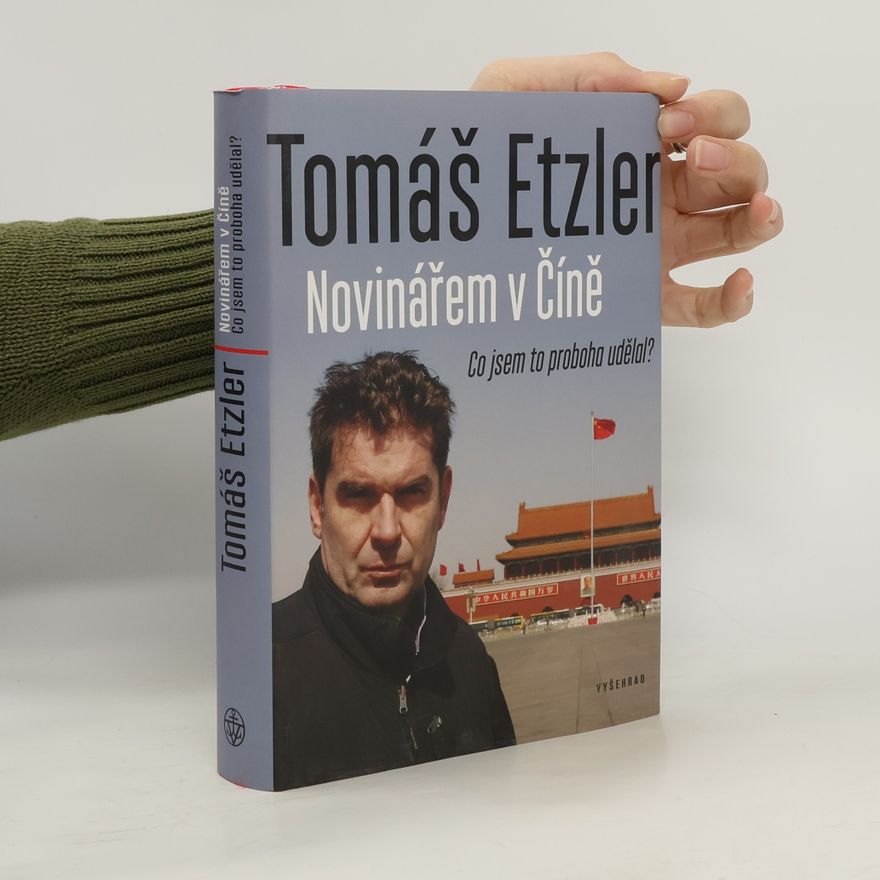Tomáš Etzler Novinářem v Číně