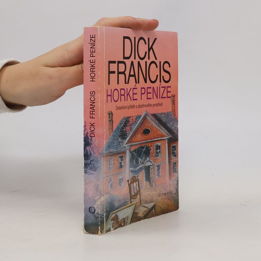 Dick Francis Horké peníze