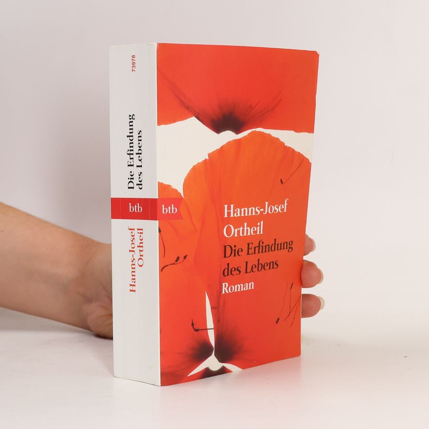 Hanns-Josef Ortheil Die Erfindung des Lebens