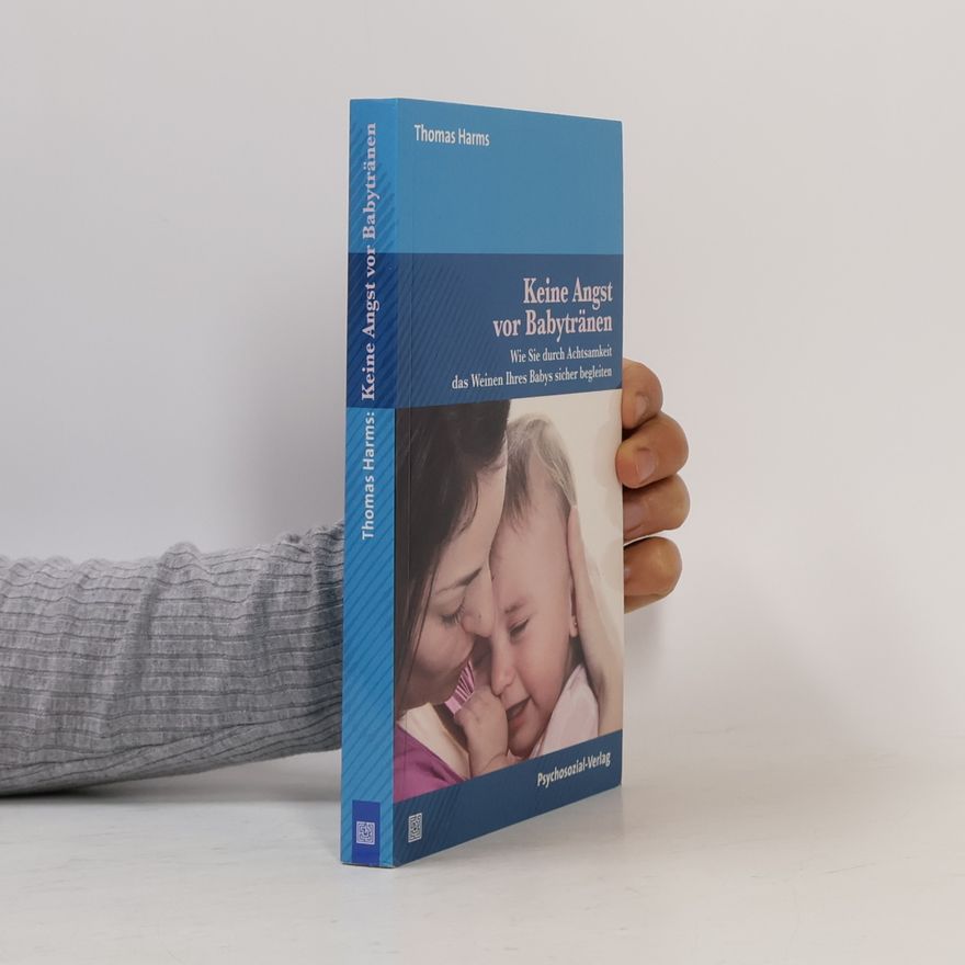 Thomas Harms Keine Angst vor Babytränen