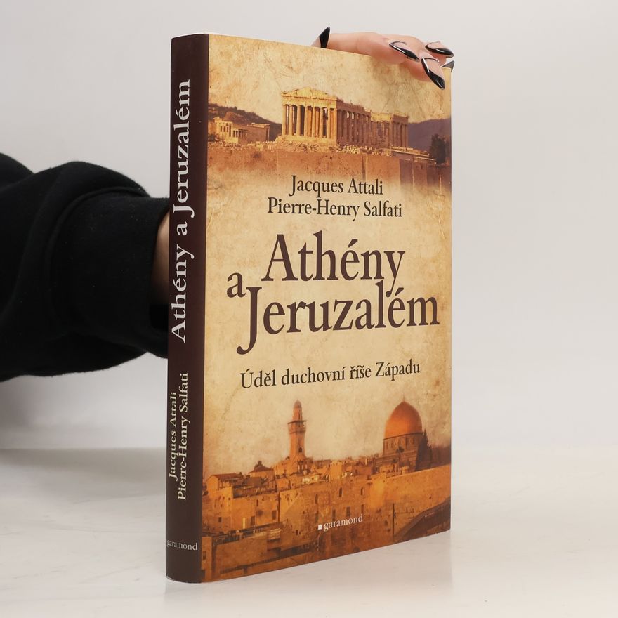 Pierre Henry Salfati Athény a Jeruzalém : úděl duchovní říše Západu