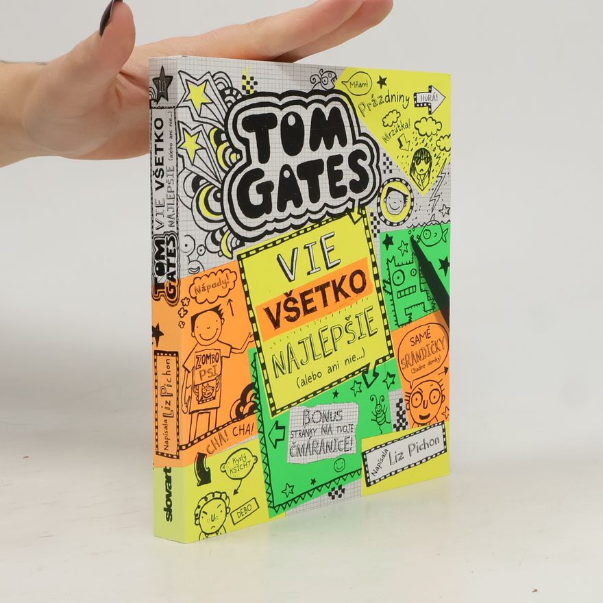 Liz Pichon Tom Gates : Vie všetko najlepšie (alebo ani nie...)