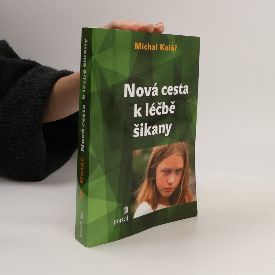 Michal Kolář Nová cesta k léčbě šikany
