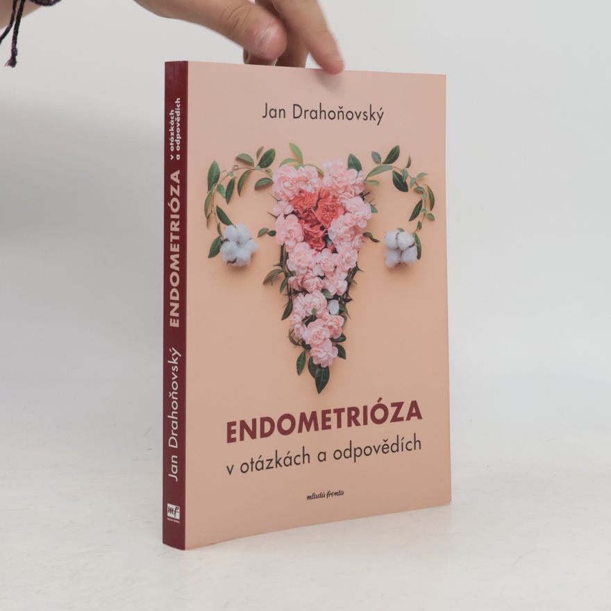Jan Drahoňovský Endometrióza v otázkách a odpovědích