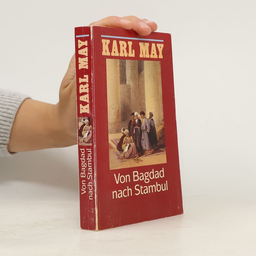 Karl May Von Bagdad nach Stambul