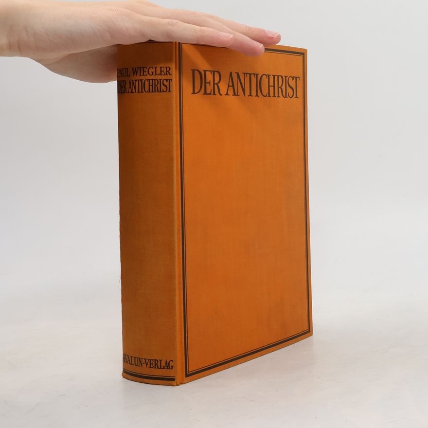 Paul Wiegler Der Antichrist
