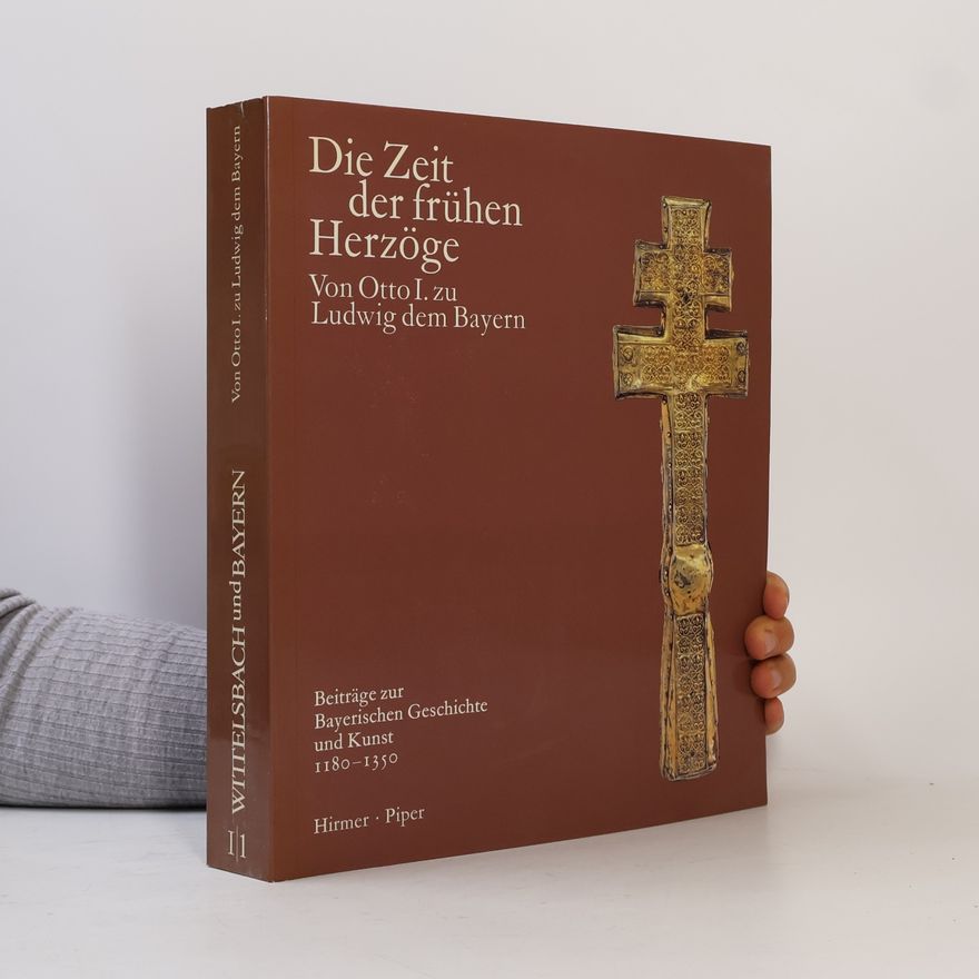 Autorenkollektiv Wittelsbach und Bayern I/1. Die Zeit der frühen Herzöge. Von Otto I. zu Ludwig dem Bayern