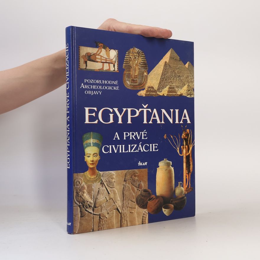 Autorenkollektiv Egypťania a prvé civilizácie