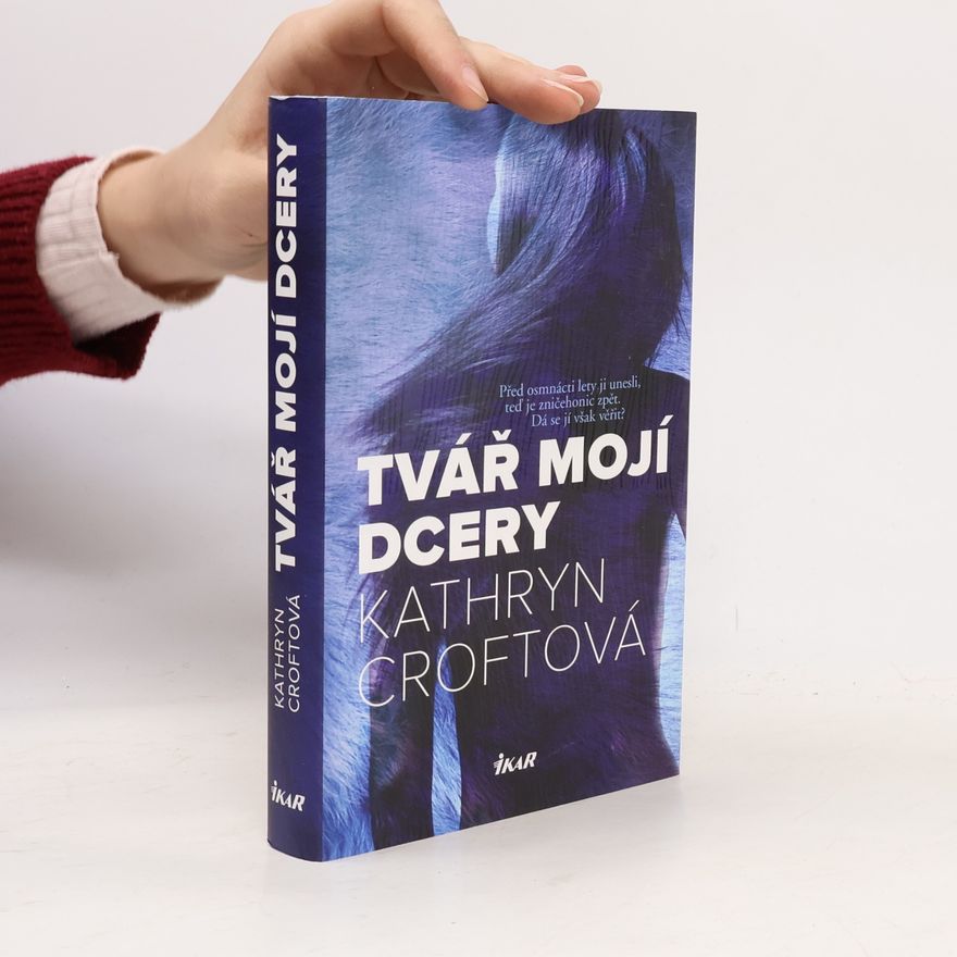 Kathryn Croft Tvář mojí dcery