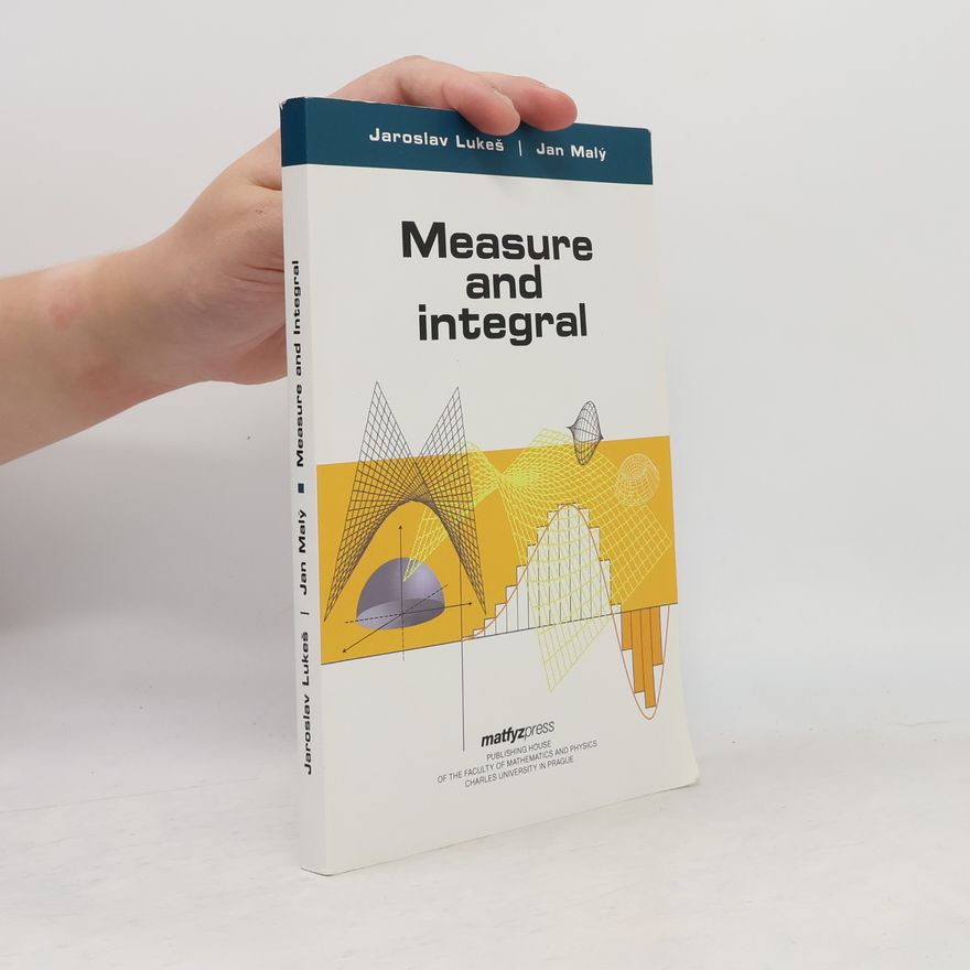 Jan Malý Measure and Integral