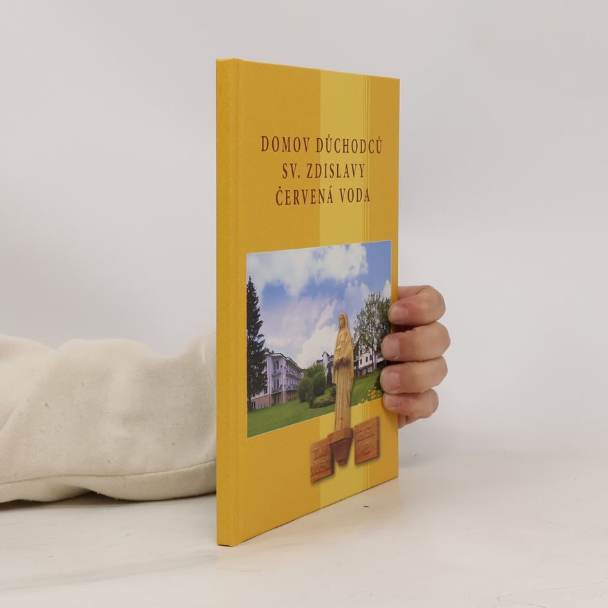 Autorenkollektiv Domov důchodců sv. Zdislavy Červená Voda