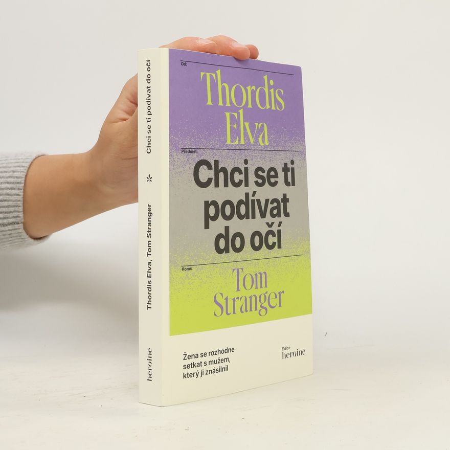Thordis Elva Chci se ti podívat do očí