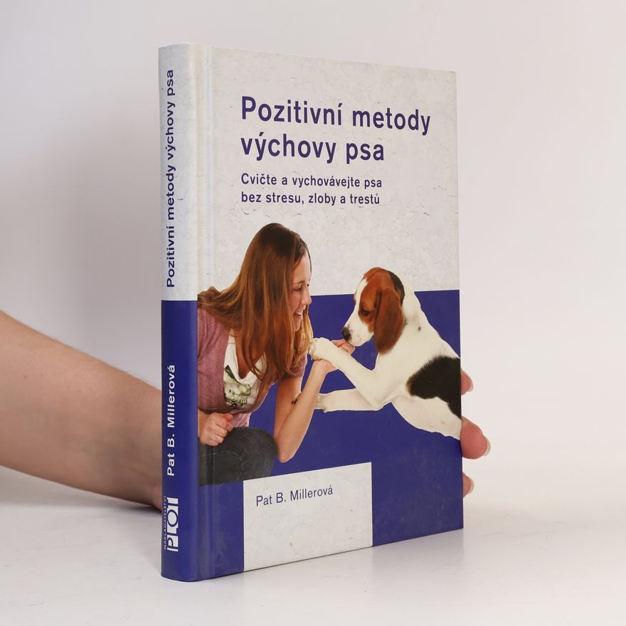Pat Miller Pozitivní metody výchovy psa