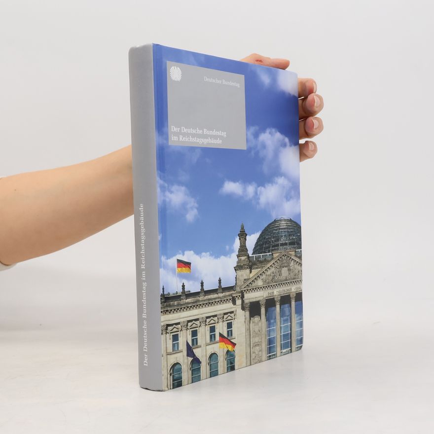 Various authors Der Deutsche Bundestag im Reichstagsgebäude