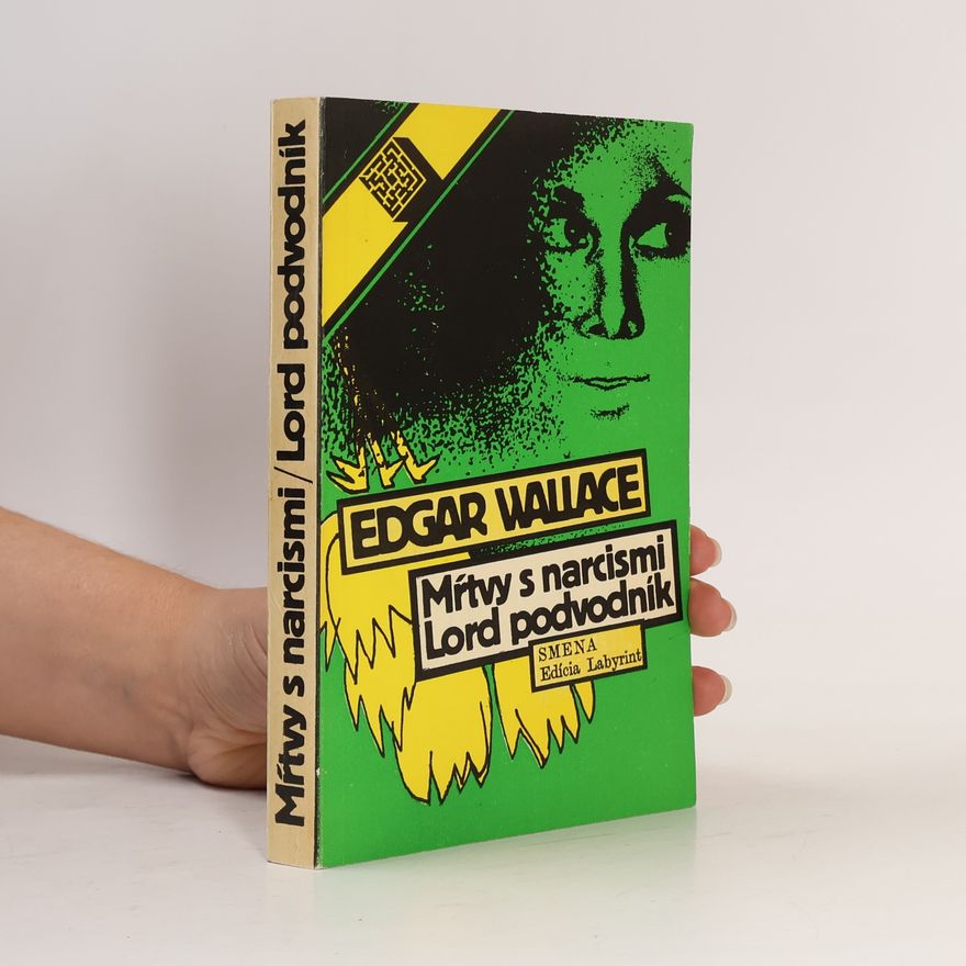 Edgar Wallace Mŕtvy s narcismi. Lord podvodnik