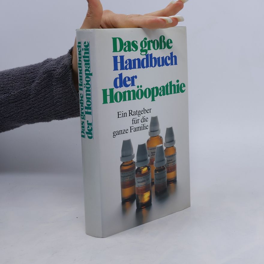 Eric A. Meyer Das groẞe Handbuch der Homöopathie