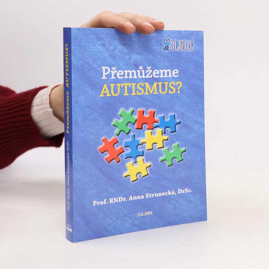 Anna Strunecká Přemůžeme autismus?