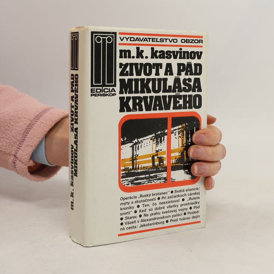 Mark Konstantinovič Kasvinov Život a pád Mikuláša Krvavého