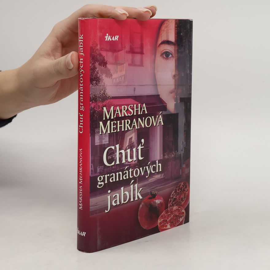 Marsha Mehran Chuť granátových jabĺk