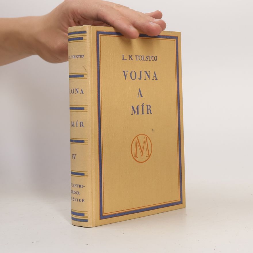 Lew Nikolajewitsch Tolstoi Vojna a mír, díl čtvrtý