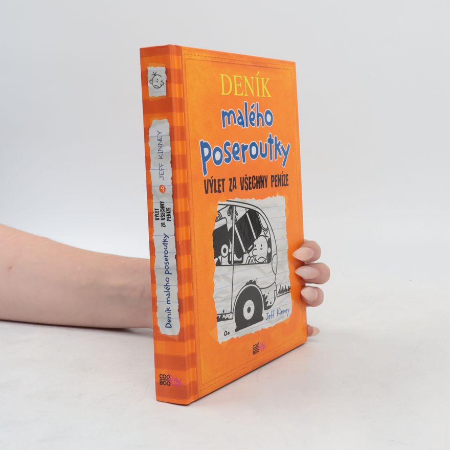 Jeff Kinney Deník malého poseroutky 9. Výlet za všechny peníze