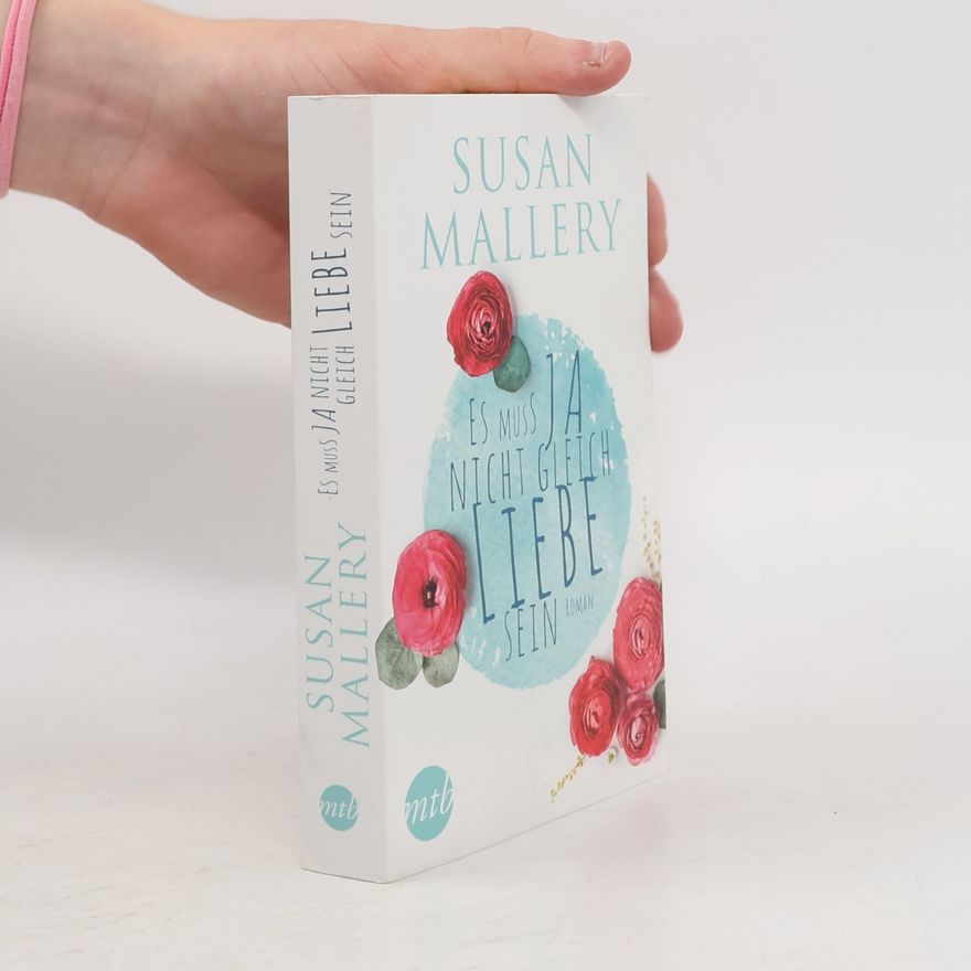Susan Mallery Es muss ja nicht gleich Liebe sein