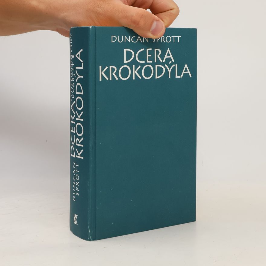 Duncan Sprott Ptolemaiovský kvartet: Historický román. 2, Dcera krokodýla