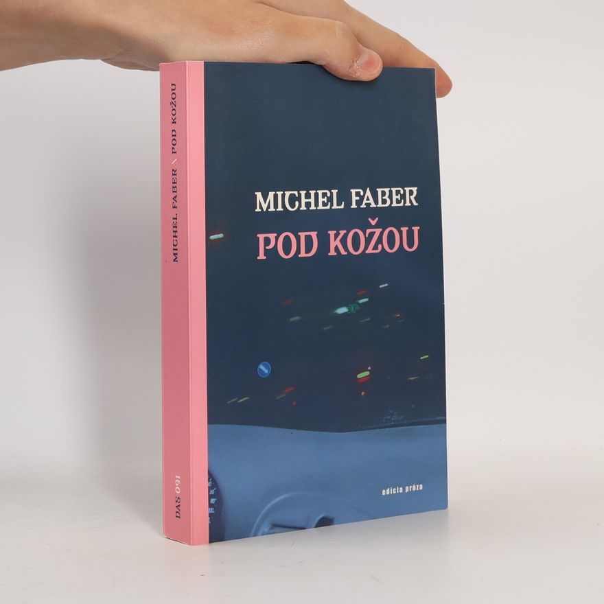 Michel Faber Pod kožou