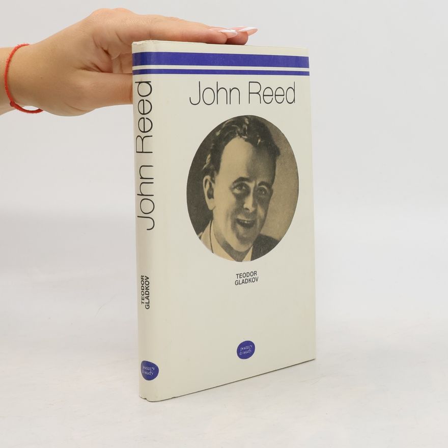 Teodor Kirillovic Gladkov John Reed